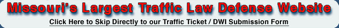 Missouri DWI Attorney, Missouri speeding ticket lawyers, and Missouri traffic law defense attorneys for no points violations in the City of St. Louis, MO, St. Louis County, St. Charles County, and all Missouri counties.